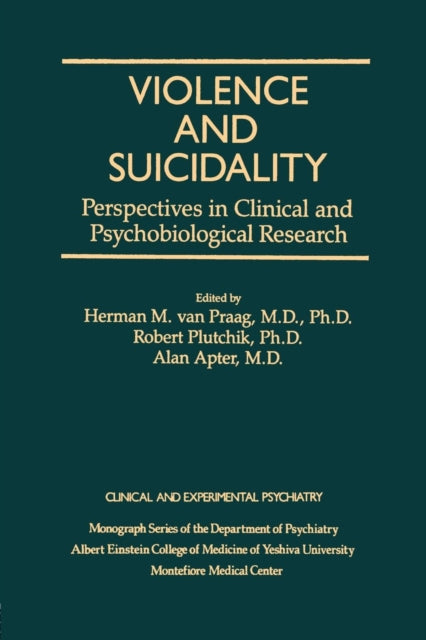 Book cover of: Violence And Suicidality : Perspectives In Clinical And Psychobiological Research. By: Herman M. Van Praag