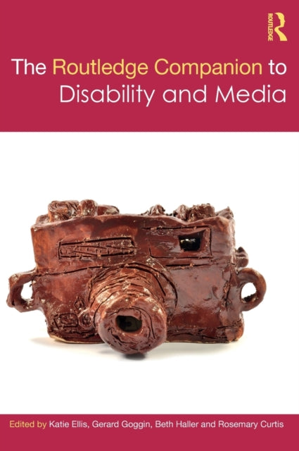 Book cover of: Routledge Companion to Disability and Media. By: Katie Ellis