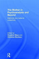 Book cover of: Mother in Psychoanalysis and Beyond. By: Christina Moutsou