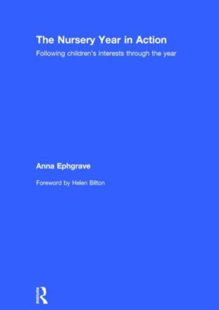 Book cover of: Nursery Year in Action. By: Anna Ephgrave