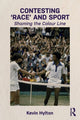 Book cover of: Contesting ‘Race’ and Sport. By: Kevin Hylton