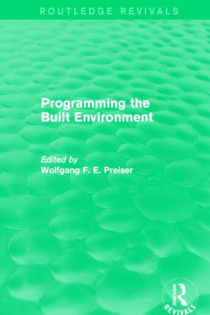 Book cover of: Programming the Built Environment (Routledge Revivals). By: Wolfgang F. E. Preiser