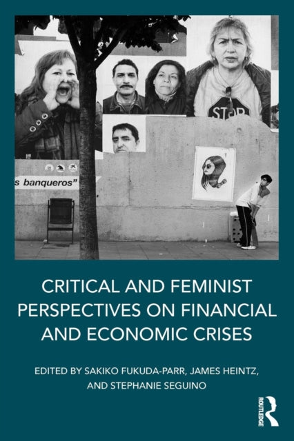 Book cover of: Critical and Feminist Perspectives on Financial and Economic Crises. By: Sakiko Fukuda-Parr