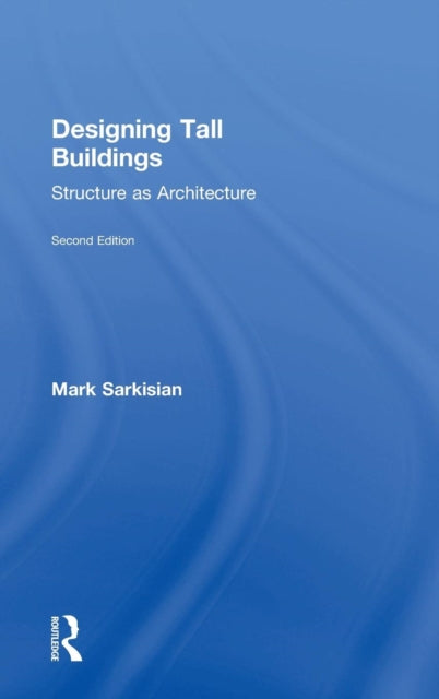 Book cover of: Designing Tall Buildings. By: Mark Sarkisian