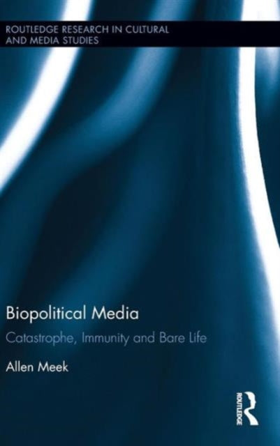 Book cover of: Biopolitical Media. By: Allen Meek