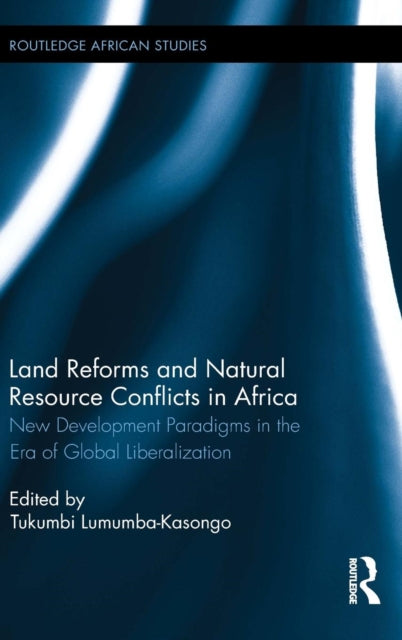 Book cover of: Land Reforms and Natural Resource Conflicts in Africa. By: Tukumbi Lumumba-Kasongo