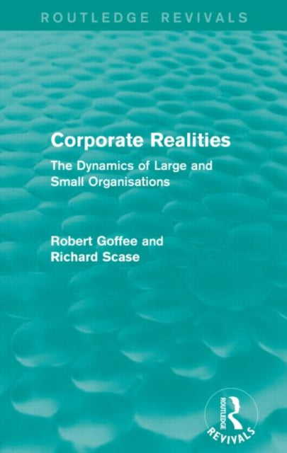 Book cover of: Corporate Realities (Routledge Revivals). By: Robert Goffee