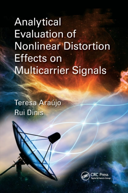Book cover of: Analytical Evaluation of Nonlinear Distortion Effects on Multicarrier Signals. By: Theresa Araújo