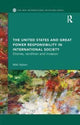 Book cover of: United States and Great Power Responsibility in International Society. By: Wali Aslam
