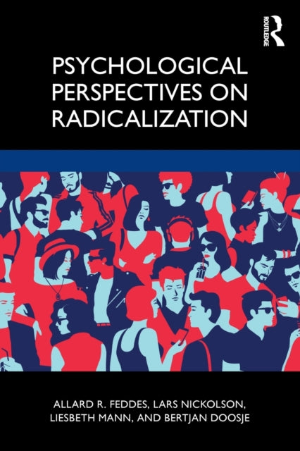 Book cover of: Psychological Perspectives on Radicalization. By: Allard Feddes