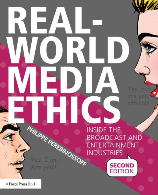 Book cover of: Real-World Media Ethics. By: Philippe Perebinossoff