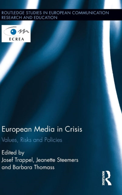 Book cover of: European Media in Crisis
