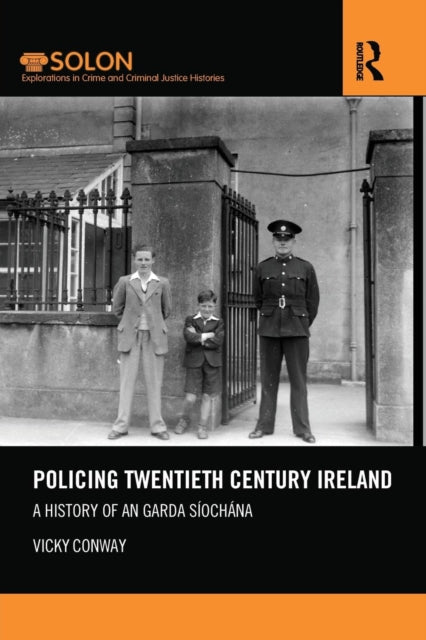 Book cover of: Policing Twentieth Century Ireland. By: Vicky Conway