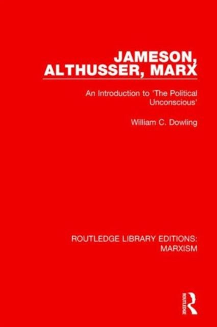 Book cover of: Jameson, Althusser, Marx. By: William C. Dowling