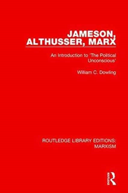 Book cover of: Jameson, Althusser, Marx. By: William C. Dowling