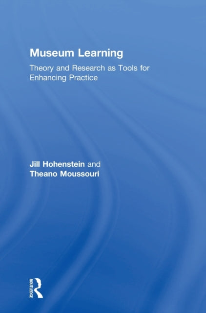 Book cover of: Museum Learning. By: Jill Hohenstein