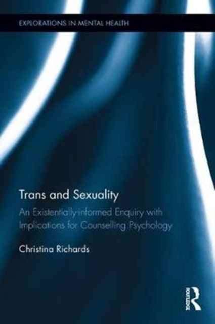 Book cover of: Trans and Sexuality. By: Christina Richards