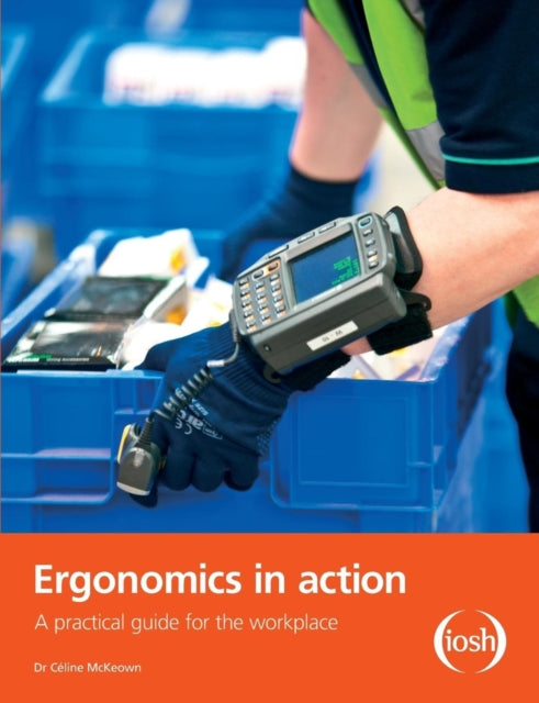 Book cover of: Ergonomics in Action. By: Celine McKeown