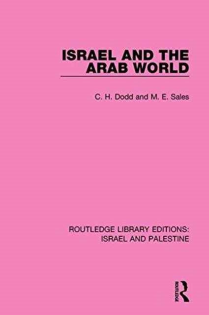 Book cover of: Israel and the Arab World (RLE Israel and Palestine). By: Dodd, C. H.
