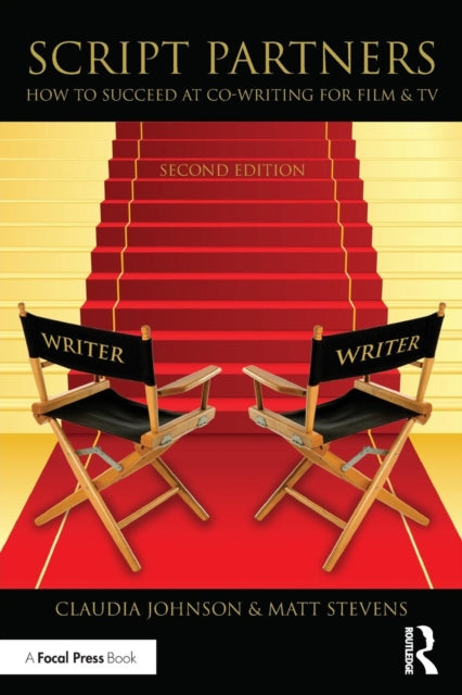 Book cover of: Script Partners: How to Succeed at Co-Writing for Film & TV. By: Matt Stevens