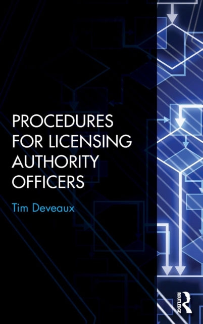 Book cover of: Procedures for Licensing Authority Officers. By: Tim Deveaux