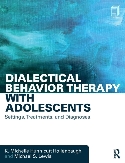 Book cover of: Dialectical Behavior Therapy with Adolescents. By: K. Michelle Hunnicutt Hollenbaugh
