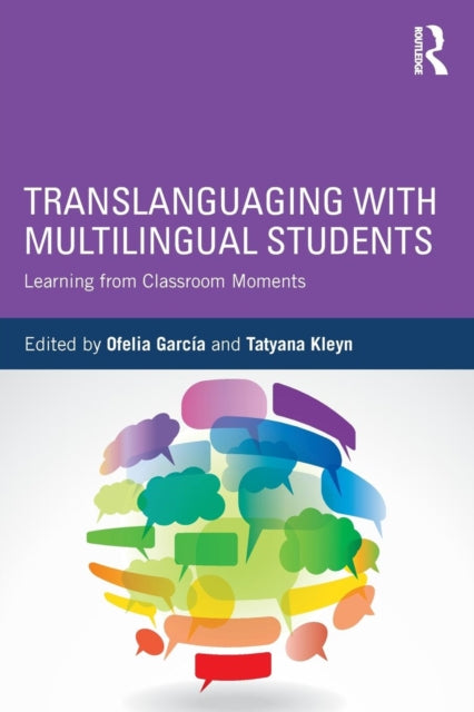 Book cover of: Translanguaging with Multilingual Students. By: Ofelia García
