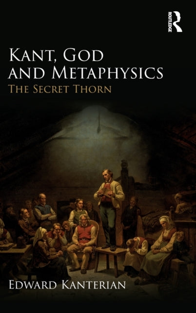Book cover of: Kant, God and Metaphysics. By: Edward Kanterian
