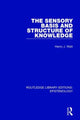 Book cover of: Sensory Basis and Structure of Knowledge. By: Henry J. Watt
