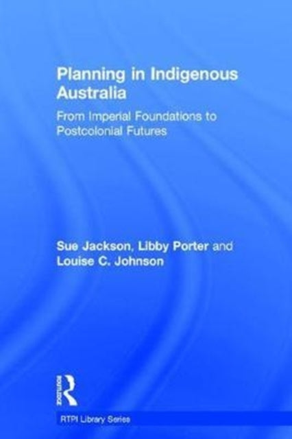 Book cover of: Planning in Indigenous Australia. By: Sue Jackson