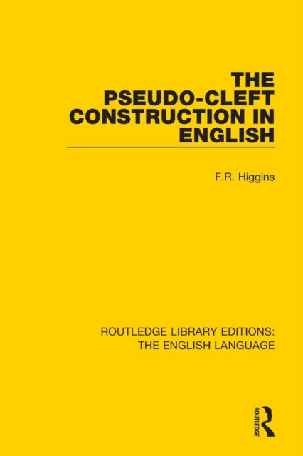 Book cover of: Pseudo-Cleft Construction in English. By: F. R. Higgins