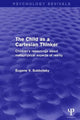 Book cover of: Child as a Cartesian Thinker. By: Eugene V. Subbotsky