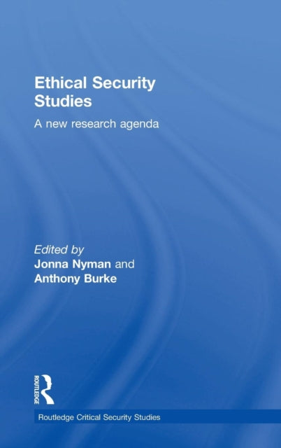 Book cover of: Ethical Security Studies. By: Jonna Nyman