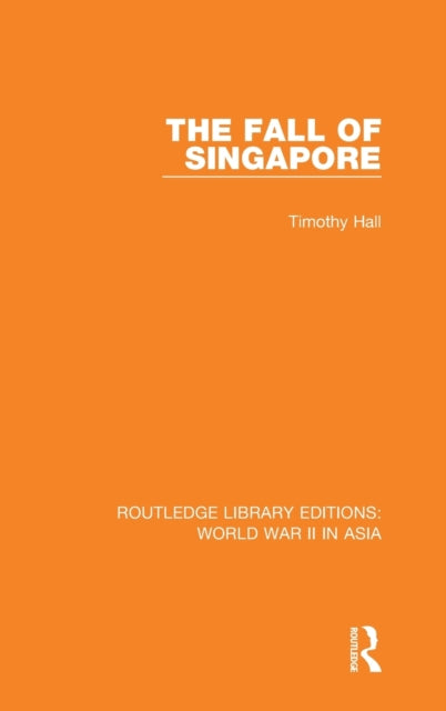 Book cover of: Fall of Singapore 1942. By: Timothy Hall