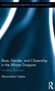 Book cover of: Race, Gender, and Citizenship in the African Diaspora. By: Manoucheka Celeste