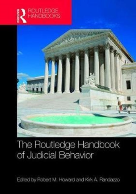 Book cover of: Routledge Handbook of Judicial Behavior. By: Robert M. Howard