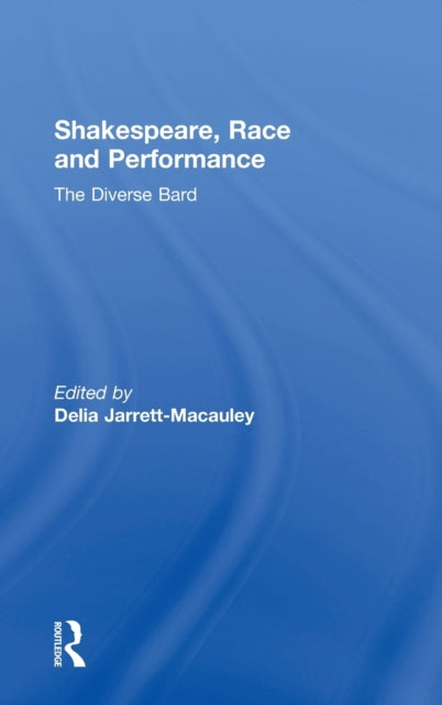 Book cover of: Shakespeare, Race and Performance. By: Delia Jarrett-Macauley