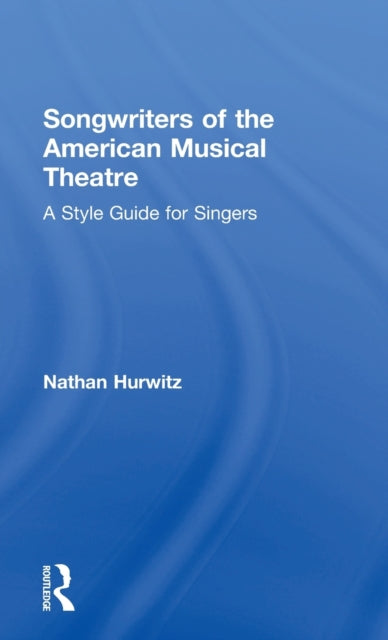 Book cover of: Songwriters of the American Musical Theatre. By: Nathaniel Hurwitz