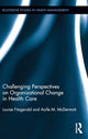 Book cover of: Challenging Perspectives on Organizational Change in Health Care. By: Louise Fitzgerald