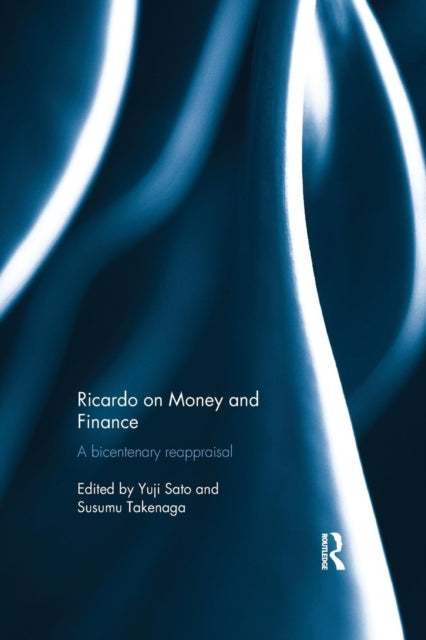 Book cover of: Ricardo on Money and Finance. By: Yuji Sato