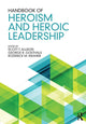 Book cover of: Handbook of Heroism and Heroic Leadership. By: Scott T. Allison