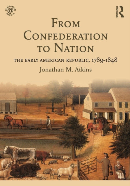 Book cover of: From Confederation to Nation. By: Jonathan Atkins