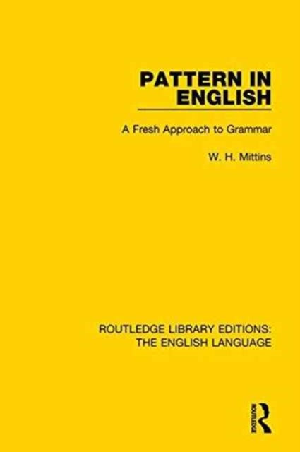 Book cover of: Pattern in English (RLE: English Language). By: W. H. Mittins
