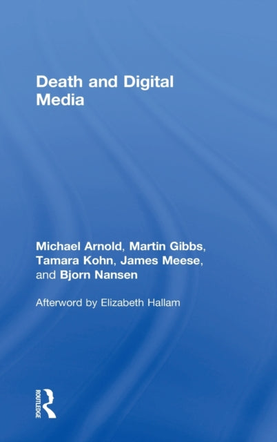 Book cover of: Death and Digital Media. By: Martin Arnold