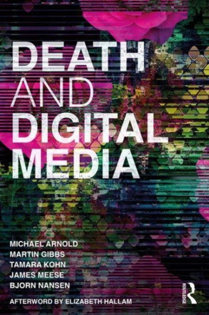 Book cover of: Death and Digital Media. By: Arnold, Michael