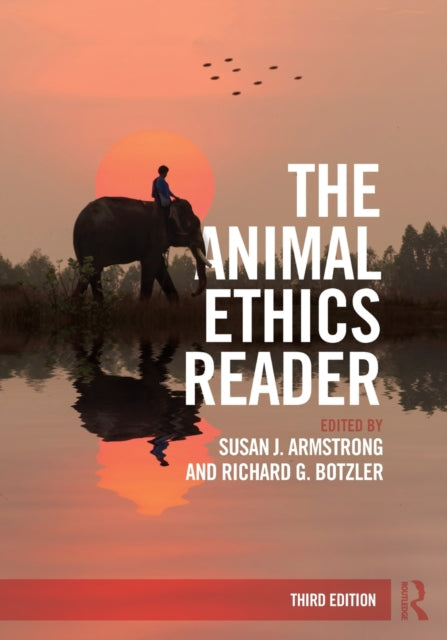 Book cover of: Animal Ethics Reader. By: Susan J. Armstrong