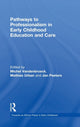 Book cover of: Pathways to Professionalism in Early Childhood Education and Care. By: Michel Vandenbroeck