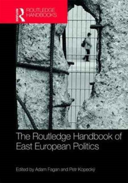 Book cover of: Routledge Handbook of East European Politics. By: Petr Kopecky