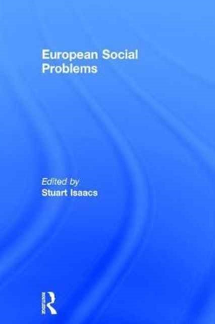 Book cover of: European Social Problems. By: Stuart Isaacs