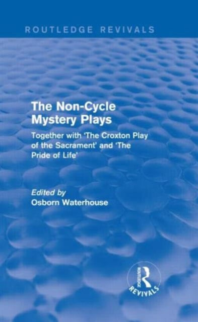 Book cover of: Non-Cycle Mystery Plays (Routledge Revivals). By: Osborn Waterhouse